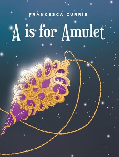 A is for Amulet von Fulton Books
