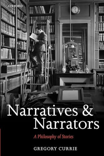 Narratives and Narrators: A Philosophy of Stories