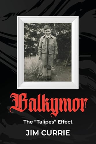 Balkymor: The "Talipes" Effect von Author Reputation Press, LLC