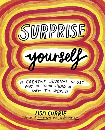 Surprise Yourself: Get Out of Your Head and Into the World von Penguin