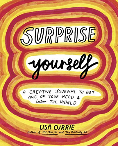 Surprise Yourself: Get Out of Your Head and Into the World