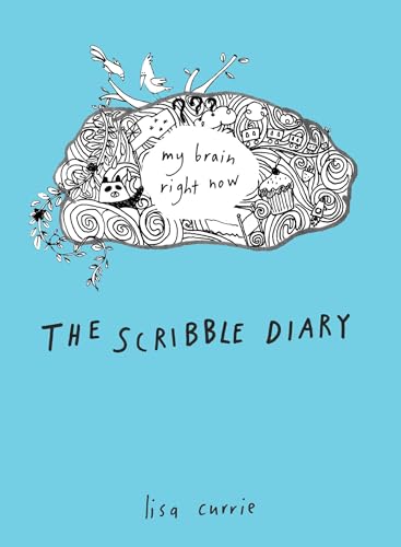The Scribble Diary: My Brain Right Now