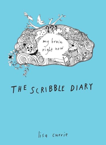 The Scribble Diary: My Brain Right Now The Scribble Diary: My Brain Right Now