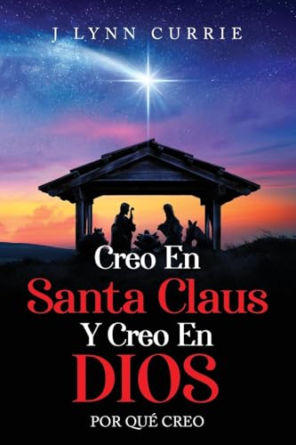 CREO EN SANTA CLAUS Y CREO EN DIOS: Por qué creo von ARPress