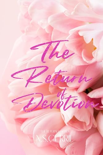 The Return of Devotion: Discreet Cover (The Returned Series (Discreet Covers), Band 3) von Independent