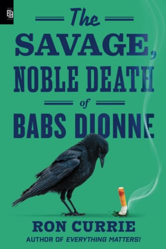 The Savage, Noble Death of Babs Dionne von Penguin Publishing Group