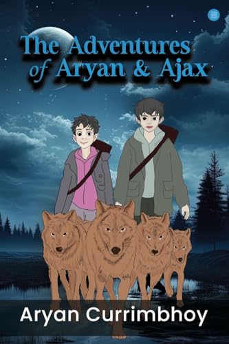 The Adventures of Aryan and Ajax The Adventures of Aryan and Ajax von Bluerose Publishers