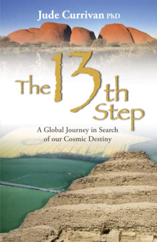 The 13th Step: A Global Journey In Search Of Our Cosmic Destiny von Hay House UK
