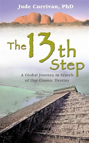The 13th Step: A Global Journey in Search of Our Cosmic Destiny