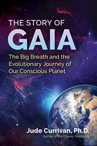 The Story of Gaia: The Big Breath and the Evolutionary Journey of Our Conscious Planet von Inner Traditions