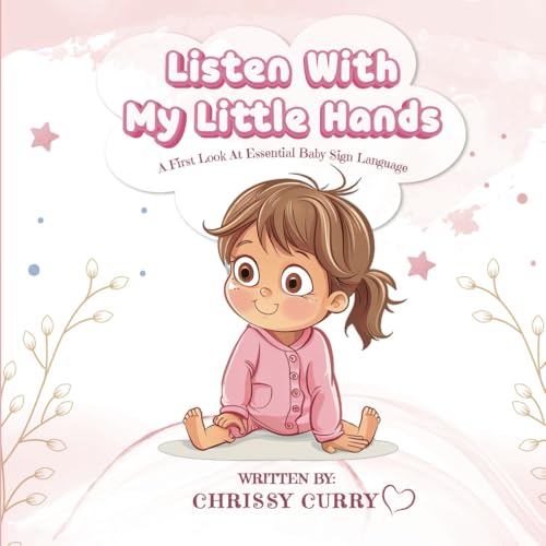 Listen With My Little Hands: A First Look At Essential Baby Sign Language von Independently published