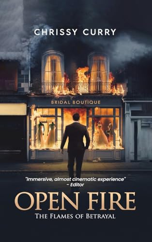 OPEN FIRE: The Flames of Betrayal von Hemingway Publishers