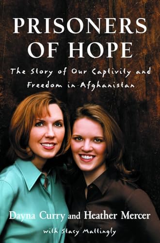 Prisoners of Hope: The Story of Our Captivity and Freedom in Afghanistan von Waterbrook