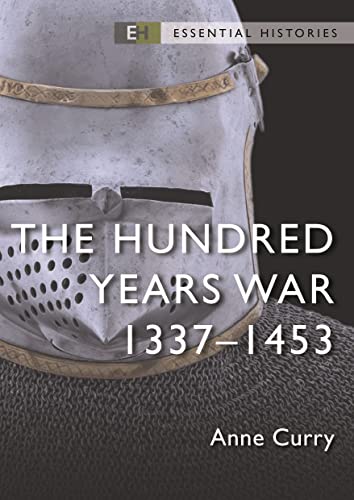The Hundred Years War: 1337–1453 (Essential Histories) von Osprey Publishing