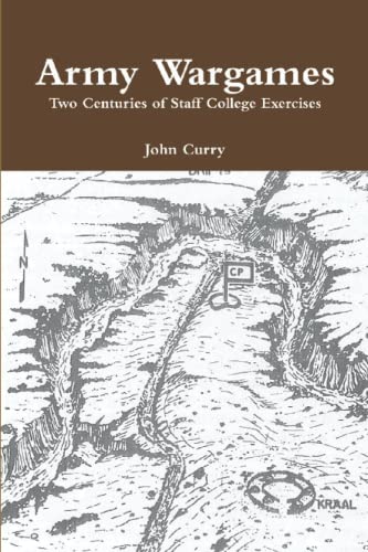 Army Wargames: Two Centuries of Staff College Professional Wargaming Exercises (History of Wargaming Project: Professional Wargaming, Band 5) von Independently published