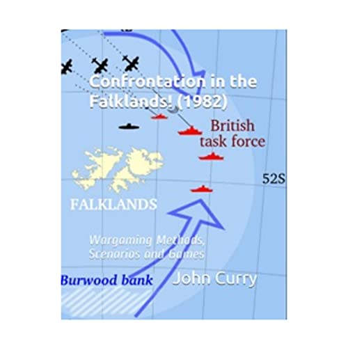 Confrontation in the Falklands! (1982): Wargaming Methods, Scenarios and Games von Independently published