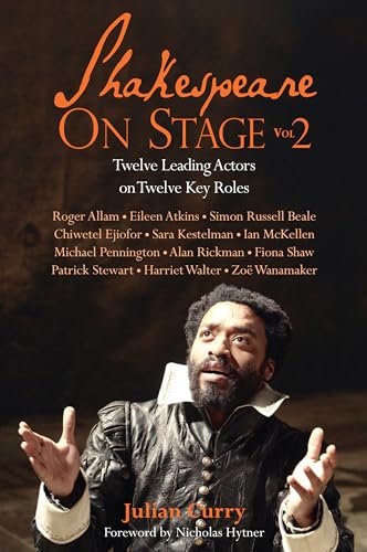 Shakespeare on Stage: Twelve Leading Actors on Twelve Key Roles (2)
