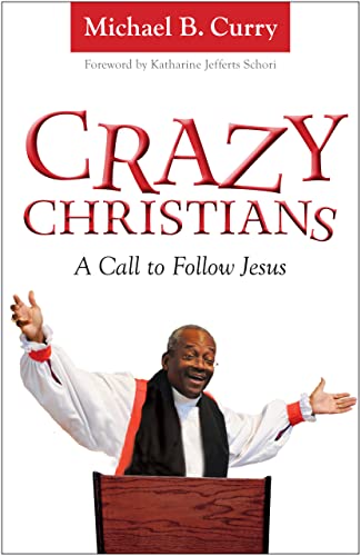 Crazy Christians: A Call to Follow Jesus von Morehouse Publishing