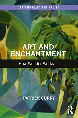 Art and Enchantment: How Wonder Works (Contemporary Liminality) von Routledge