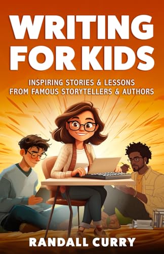 Writing for Kids: Inspiring Stories and Lessons on Creativity and Mental Toughness from Famous Storytellers and Authors (Growth Mindset Books for Young Readers) von Grapevine