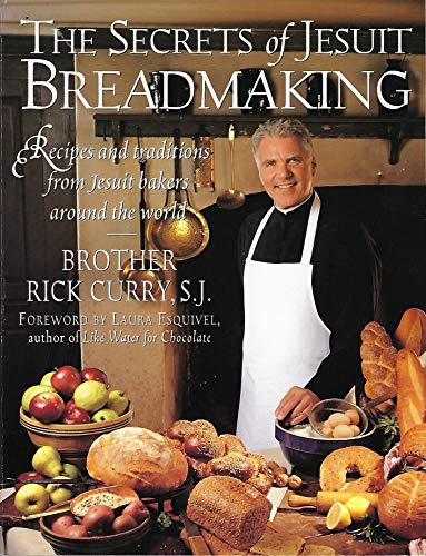 The Secrets of Jesuit Breadmaking von William Morrow
