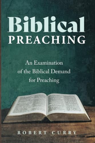 Biblical Preaching: An Examination of the Biblical Demand for Preaching von Wipf and Stock