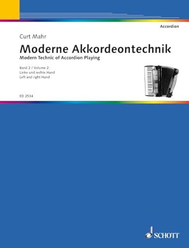 Moderne Akkordeontechnik: Ein methodischer Lehrgang für das Piano-Akordeon II: Linke und rechte Hand. Band 2. Akkordeon. von Schott Music Distribution