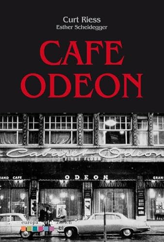 Café Odeon: Vorw. v. Esther Scheidegger