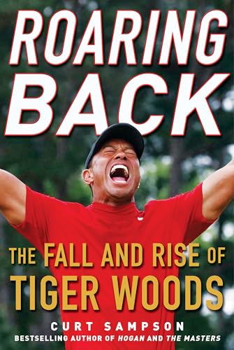 Roaring Back: The Fall and Rise of Tiger Woods von Diversion Books