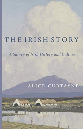 The Irish Story: A Survey of Irish History and Culture von Cluny Media