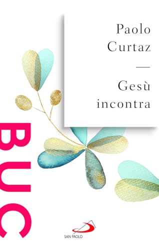 Gesù incontra (Biblioteca universale cristiana) von San Paolo Edizioni