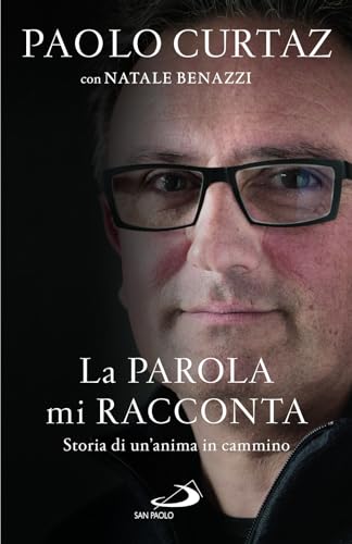 La parola mi racconta. Storia di un'anima in cammino (Dimensioni dello spirito)