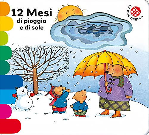 12 mesi di pioggia e di sole. Ediz. deluxe (I libri coi buchi)