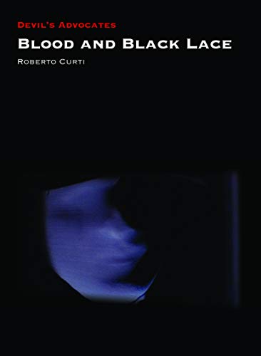 Blood and Black Lace (Devil's Advocates) von Auteur Publishing in partnership with Liverpool University Press