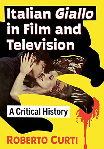 Italian Giallo in Film and Television: A Critical History von McFarland