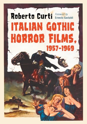 Italian Gothic Horror Films, 1957-1969 von McFarland & Company