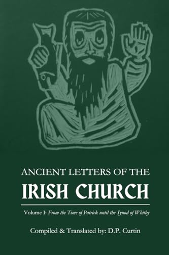 Ancient Letters of the Irish Church: Volume I von Dalcassian Publishing Company