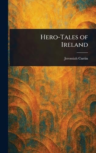 Hero-Tales of Ireland von Anson Street Press