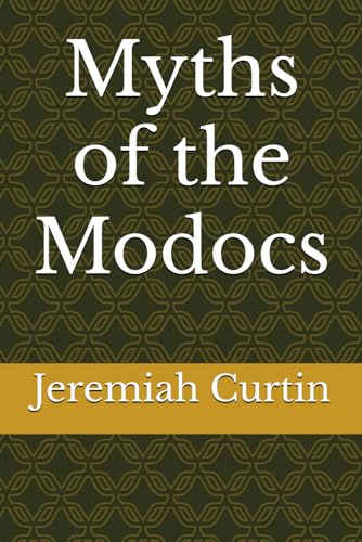 Myths of the Modocs von Independently published