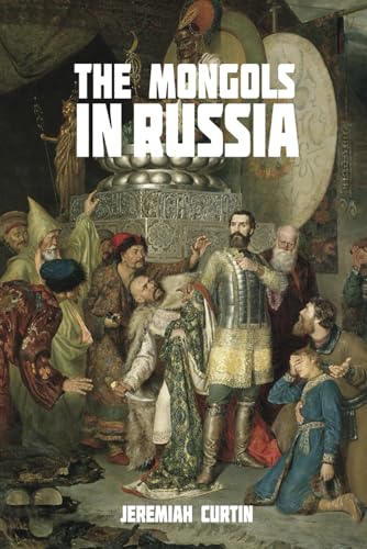 The Mongols in Russia von East India Publishing Company