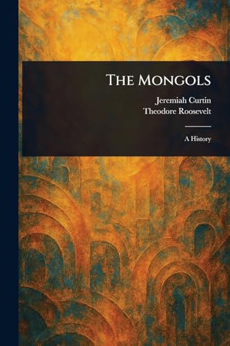 The Mongols von Anson Street Press