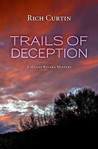 Trails of Deception: A Manny Rivera Mystery (Manny Rivera Mystery Series, Band 3) von CREATESPACE