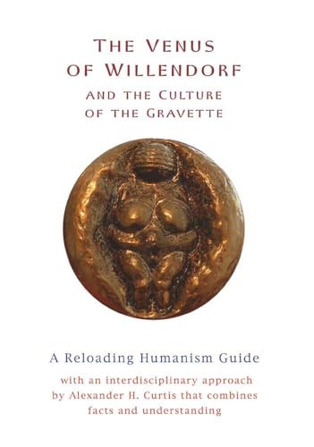 The Venus of Willendorf: and the Culture of the Gravette von Buchschmiede von Dataform Media GmbH