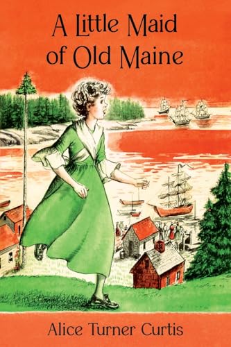 A Little Maid of Old Maine von Purple House Press