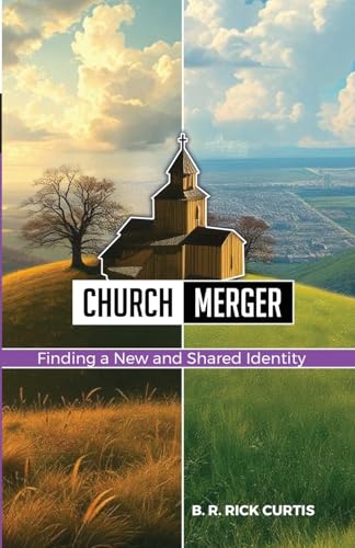 Church Merger: Finding a New and Shared Identity von Lulu.com