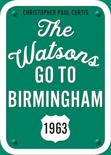 The Watsons Go to Birmingham--1963: 25th Anniversary Edition