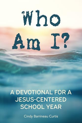 Who Am I?: A Devotional for a Jesus-Centered School Year von Advocate Press