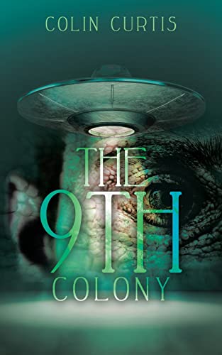 The 9Th Colony von AuthorHouse UK