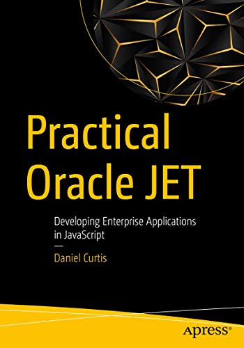 Practical Oracle JET: Developing Enterprise Applications in JavaScript von Apress