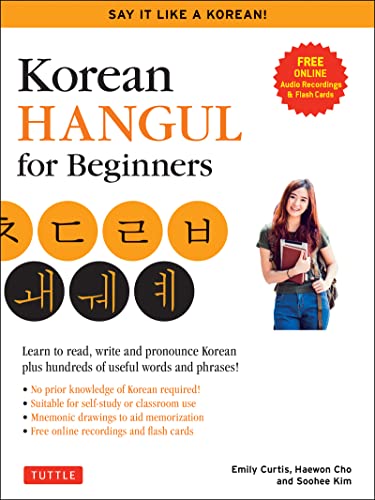 Korean Hangul for Beginners: Learn to Read, Write and Pronounce Korean; Plus Hundreds of Useful Words and Phrases! (Say It Like a Korean!) von Tuttle Publishing